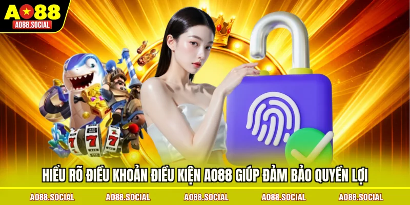 hieu-ro-dieu-khoan-dieu-kien-ao88-giup-dam-bao-quyen-loi